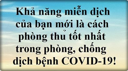 TTSK – Khả năng miễn dịch của bạn mới là cách phòng thủ tốt nhất trong phòng, chống dịch bệnh Covid-19