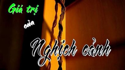 CNCS – Giá trị của nghịch cảnh