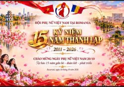 Hội Phụ nữ Việt Nam tại Romania: 15 năm Gắn kết – Yêu thương – Lan tỏa